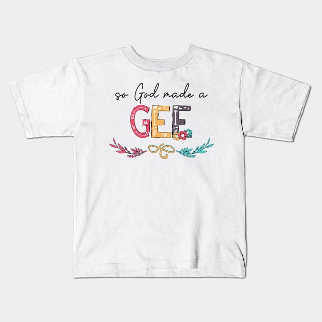 So God Made A Gee Happy Mother's Day Kids T-Shirt by KIMIKA